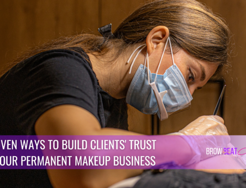 9 Proven Ways to Build Clients’ Trust For Your Permanent Makeup Business